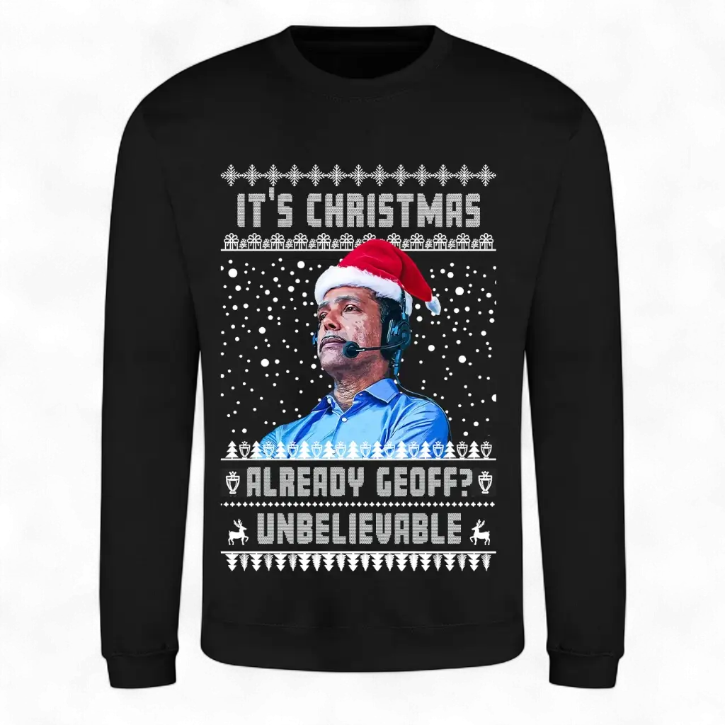 Chris Kamara Christmas Jumper "It's Christmas Already Geoff? Unbelievable" - Football Fan Sweater