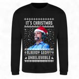 Chris Kamara Christmas Jumper "It's Christmas Already Geoff? Unbelievable" - Football Fan Sweater