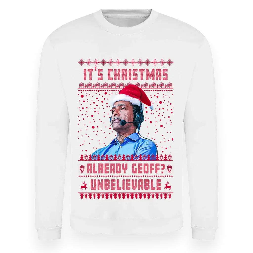 Chris Kamara Christmas Jumper "It's Christmas Already Geoff? Unbelievable" - Football Fan Sweater