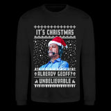 Black jumper — Chris Kamara Christmas Jumper "It's Christmas Already Geoff? Unbelievable" - Football Fan Sweater