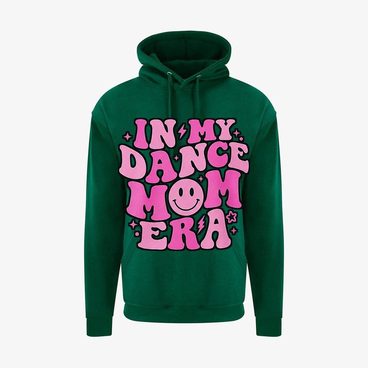 Bottle Green hoodie — In My Dance Mom Era