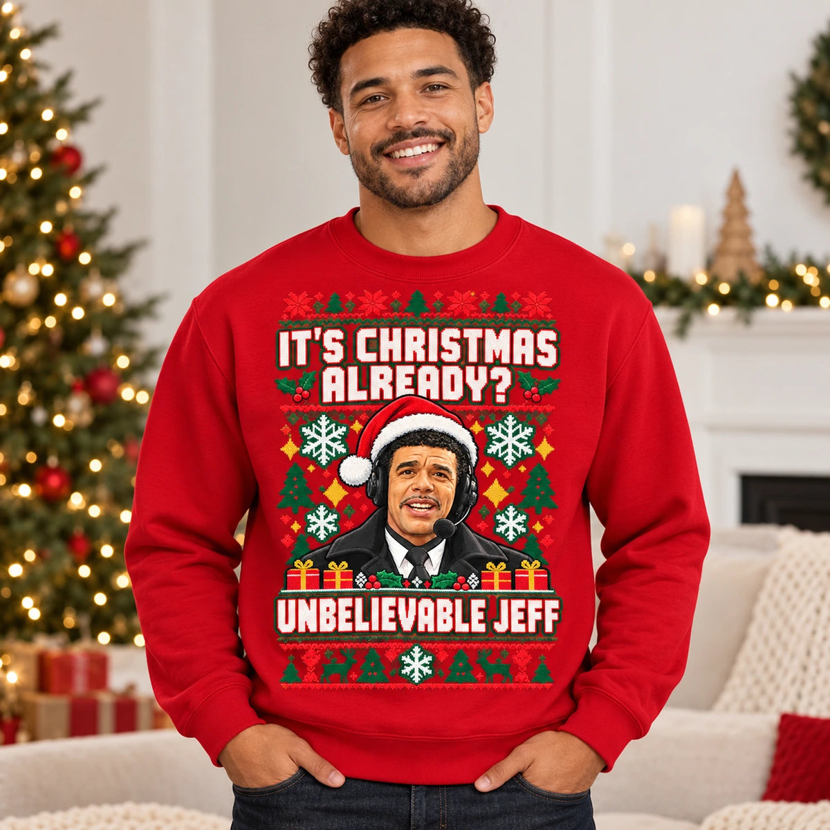 Model wearing Fire Red Chris Kamara It's Christmas Already Unbelievable Jeff Christmas jumper