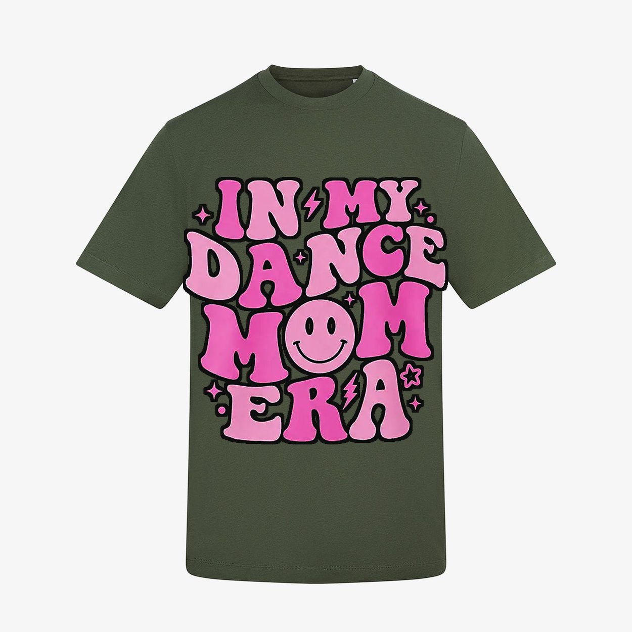 Earthy Green t-shirt — In My Dance Mom Era