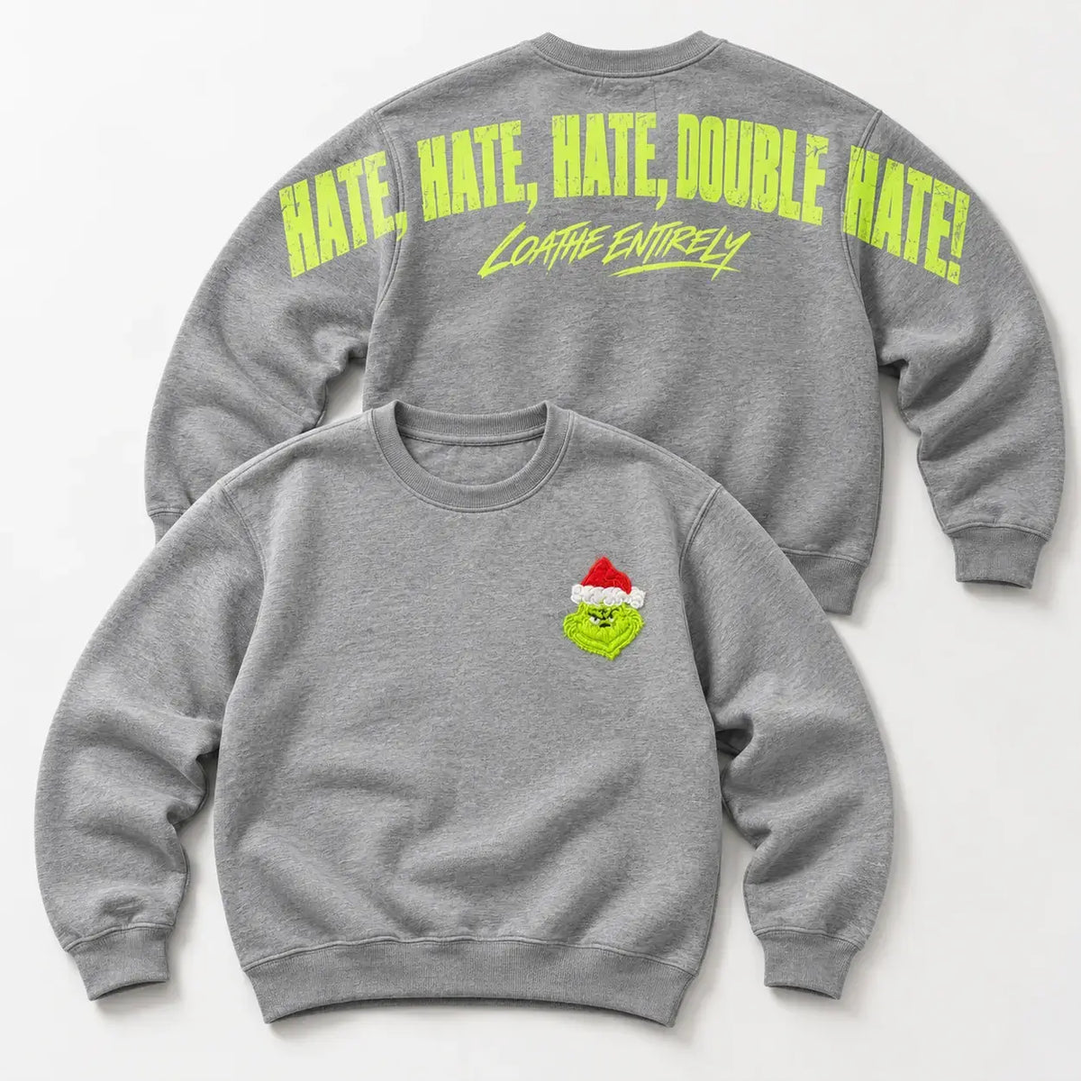 Christmas jumper Heather Grey Front and Back: optional fluffy festive green Santa-hat chest embroidery and large lime Hate Hate Hate Loathe Entirely back print, Printora UK