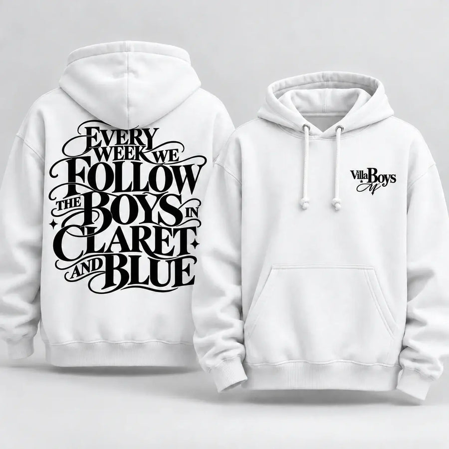 Every Week We Follow The Boys in Claret and Blue hoodie – White hoodie black text front and back