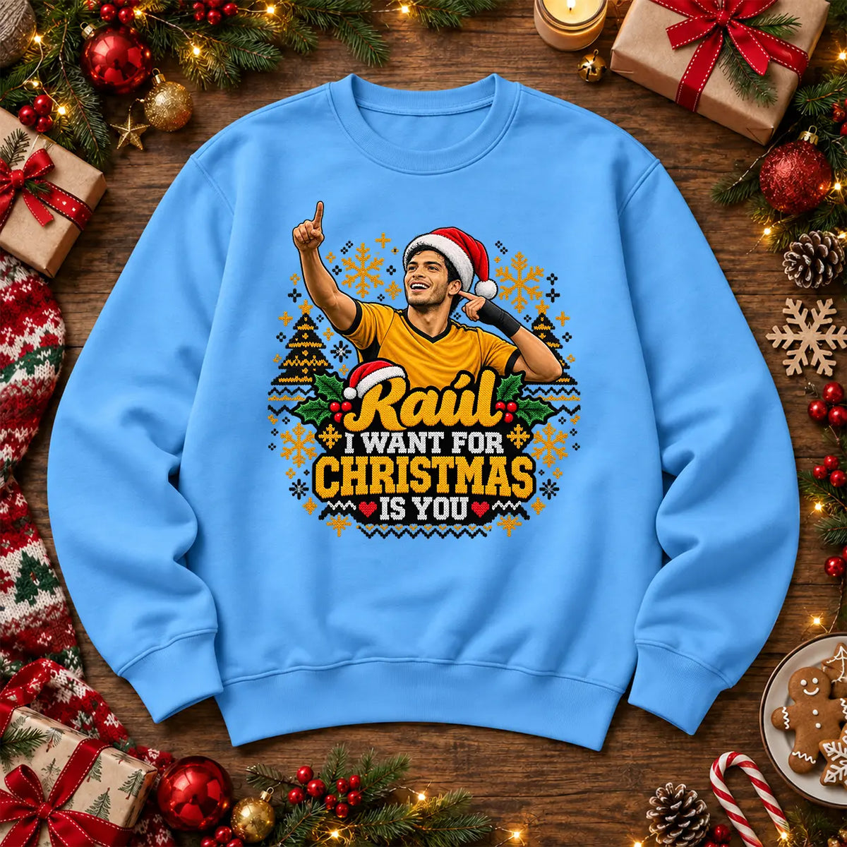 Sky Blue Raúl Jiménez RAUL I WANT FOR CHRISTMAS IS YOU Wolves football Christmas jumper mockup